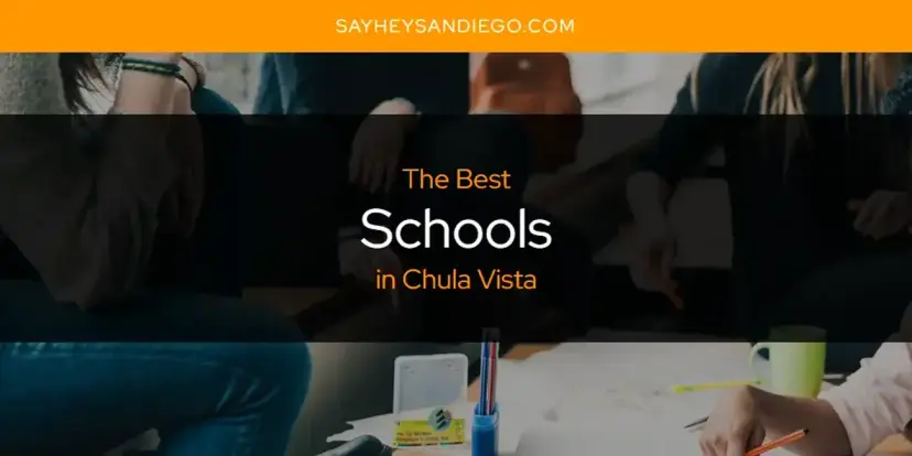 Chula Vista's Best Schools [Updated 2024]