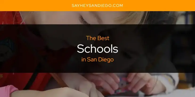 San Diego's Best Schools [Updated 2024]