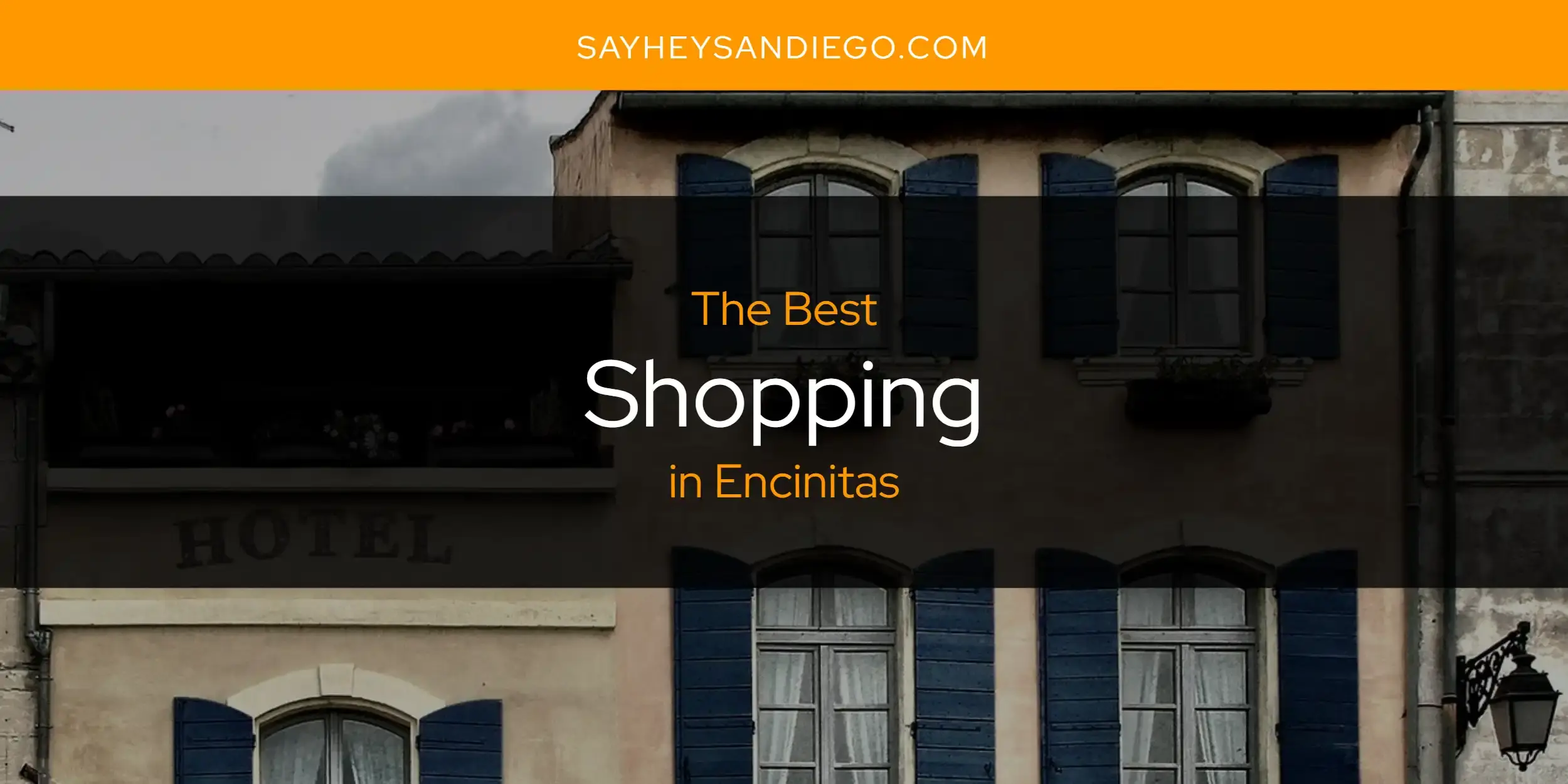 Encinitas' Best Shopping [Updated 2024]