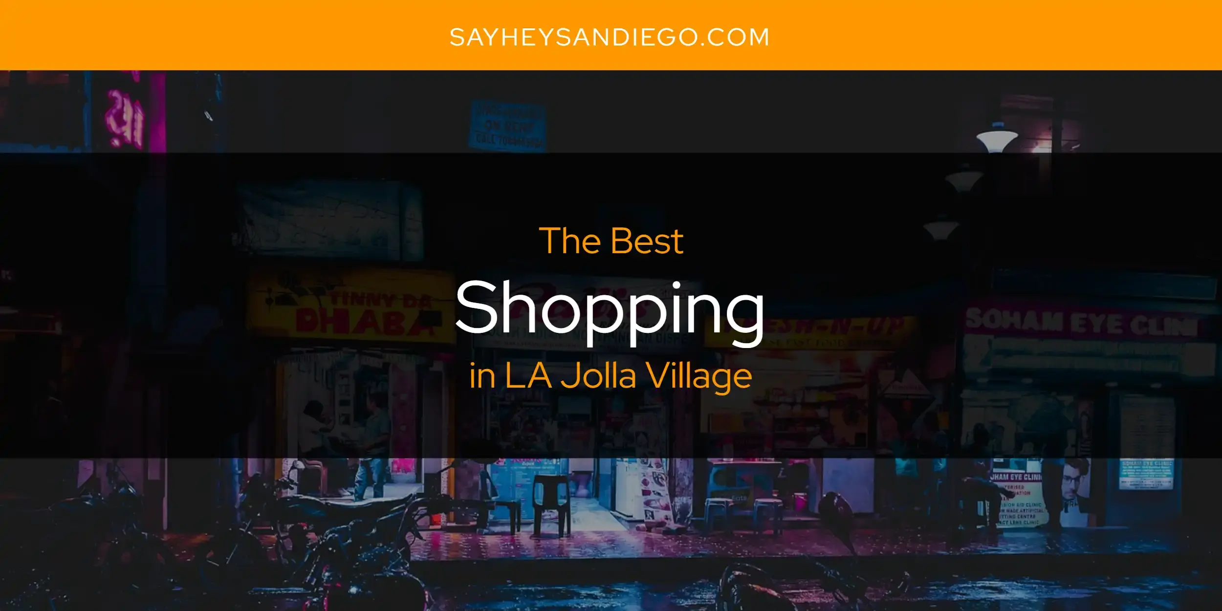 LA Jolla Village's Best Shopping [Updated 2024]
