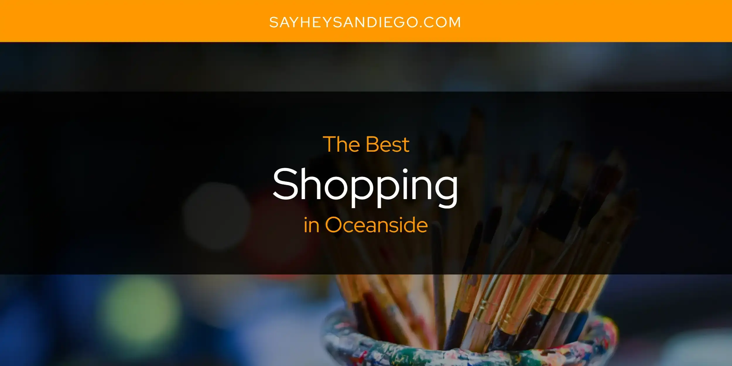 Oceanside's Best Shopping [Updated 2024]