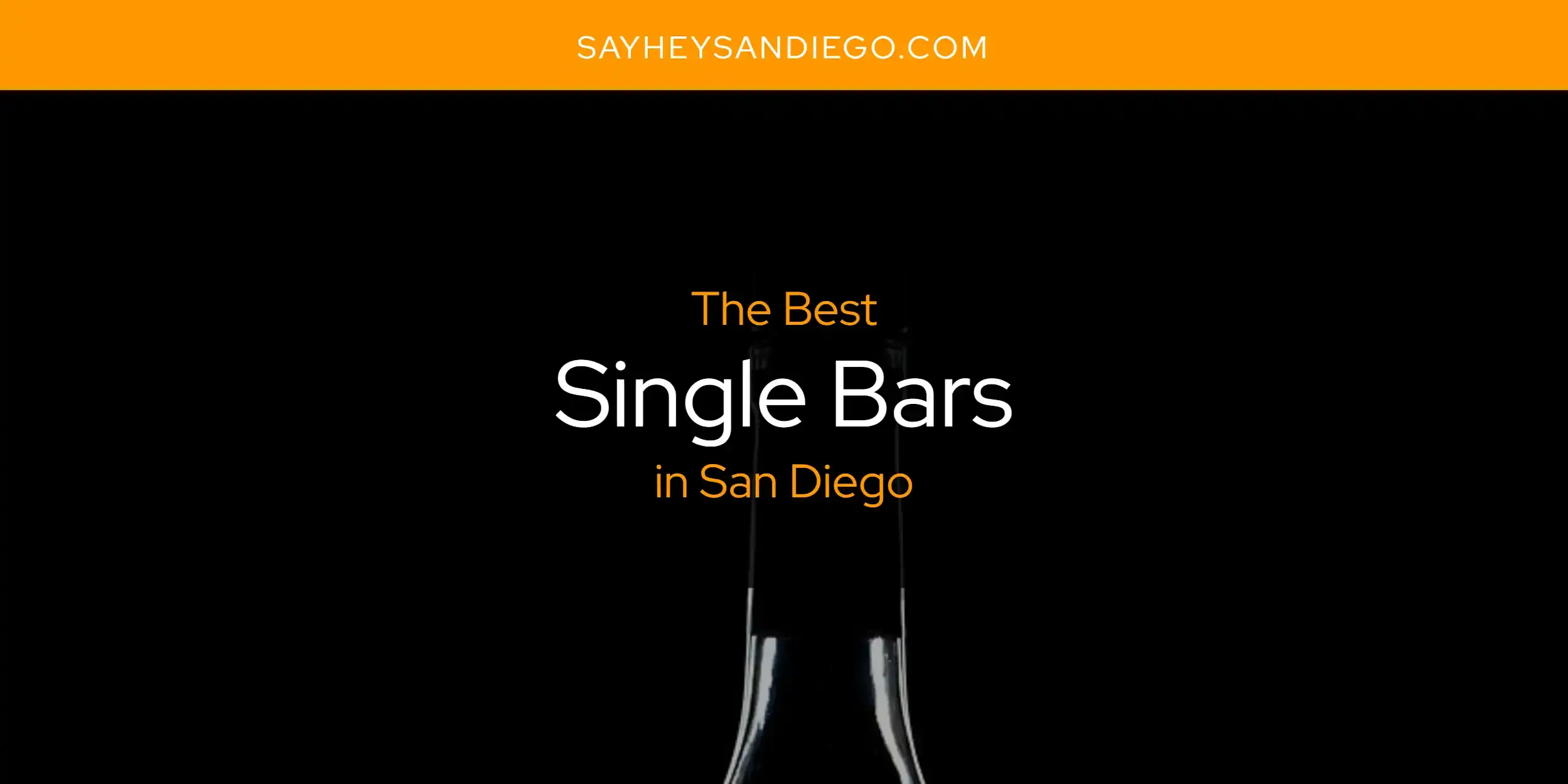 San Diego's Best Single Bars [Updated 2023]