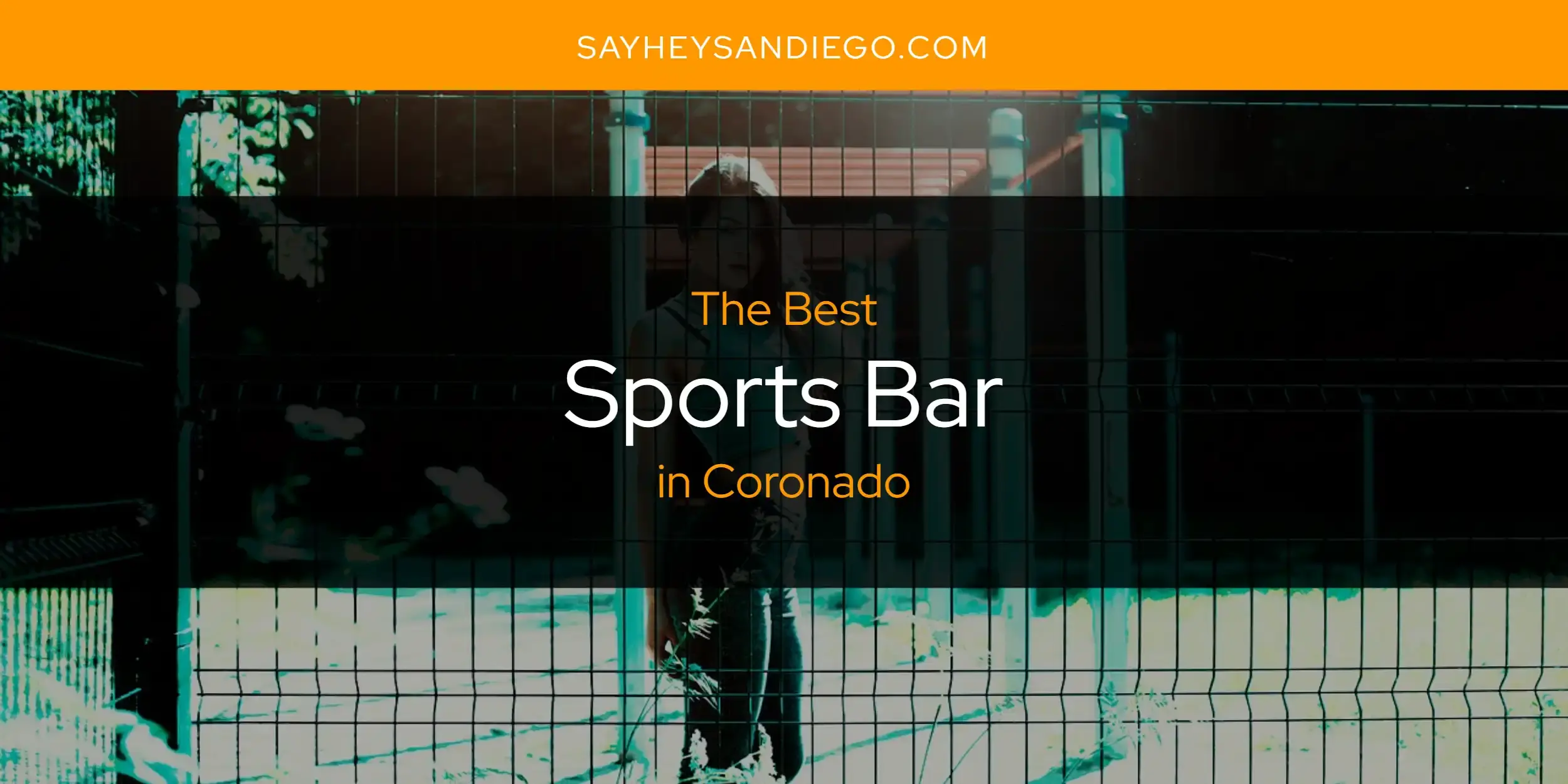 Coronado's Best Sports Bar [Updated 2024]