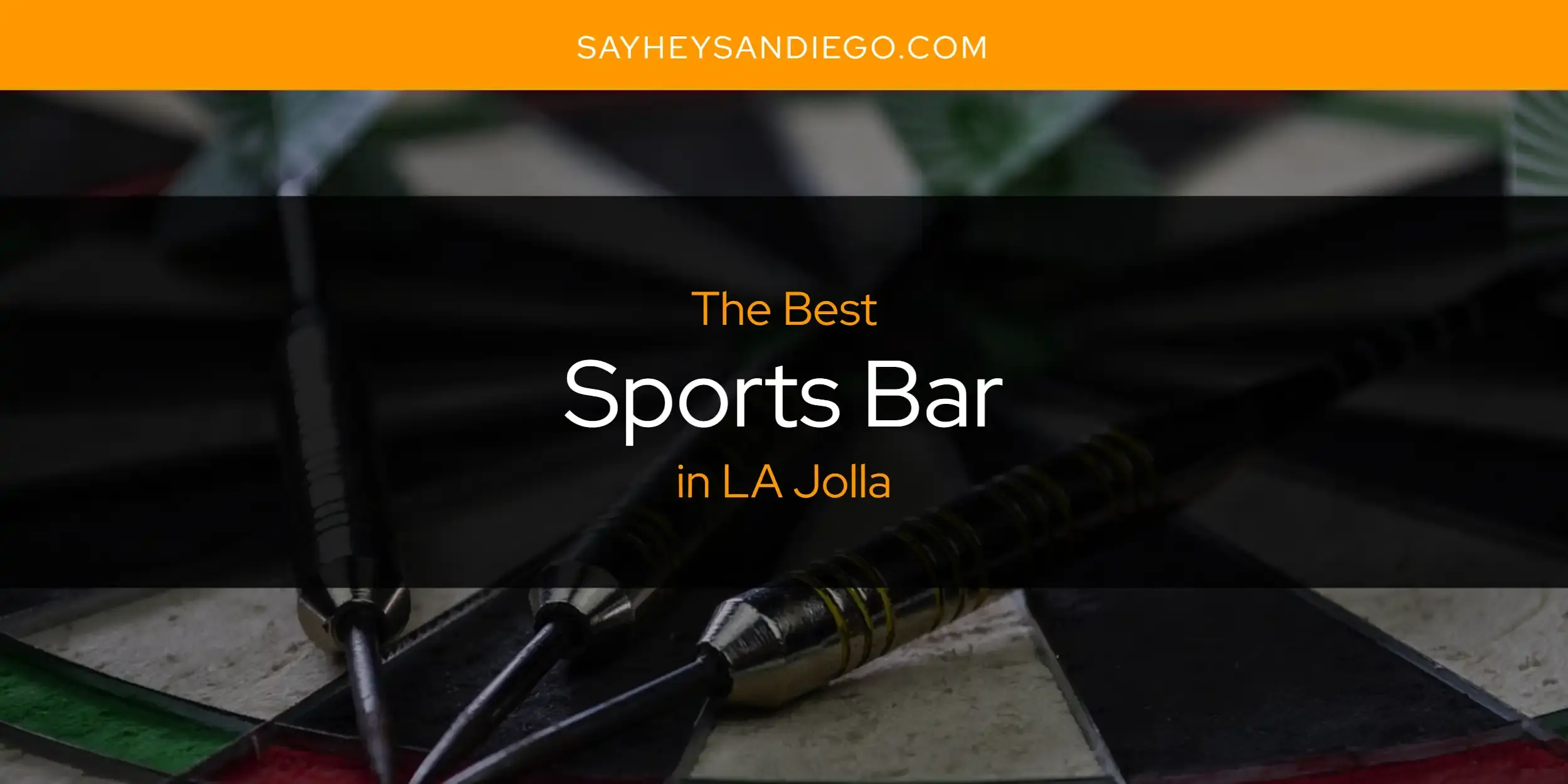 LA Jolla's Best Sports Bar [Updated 2023]