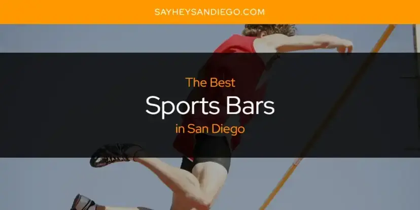 San Diego's Best Sports Bars [Updated 2024]
