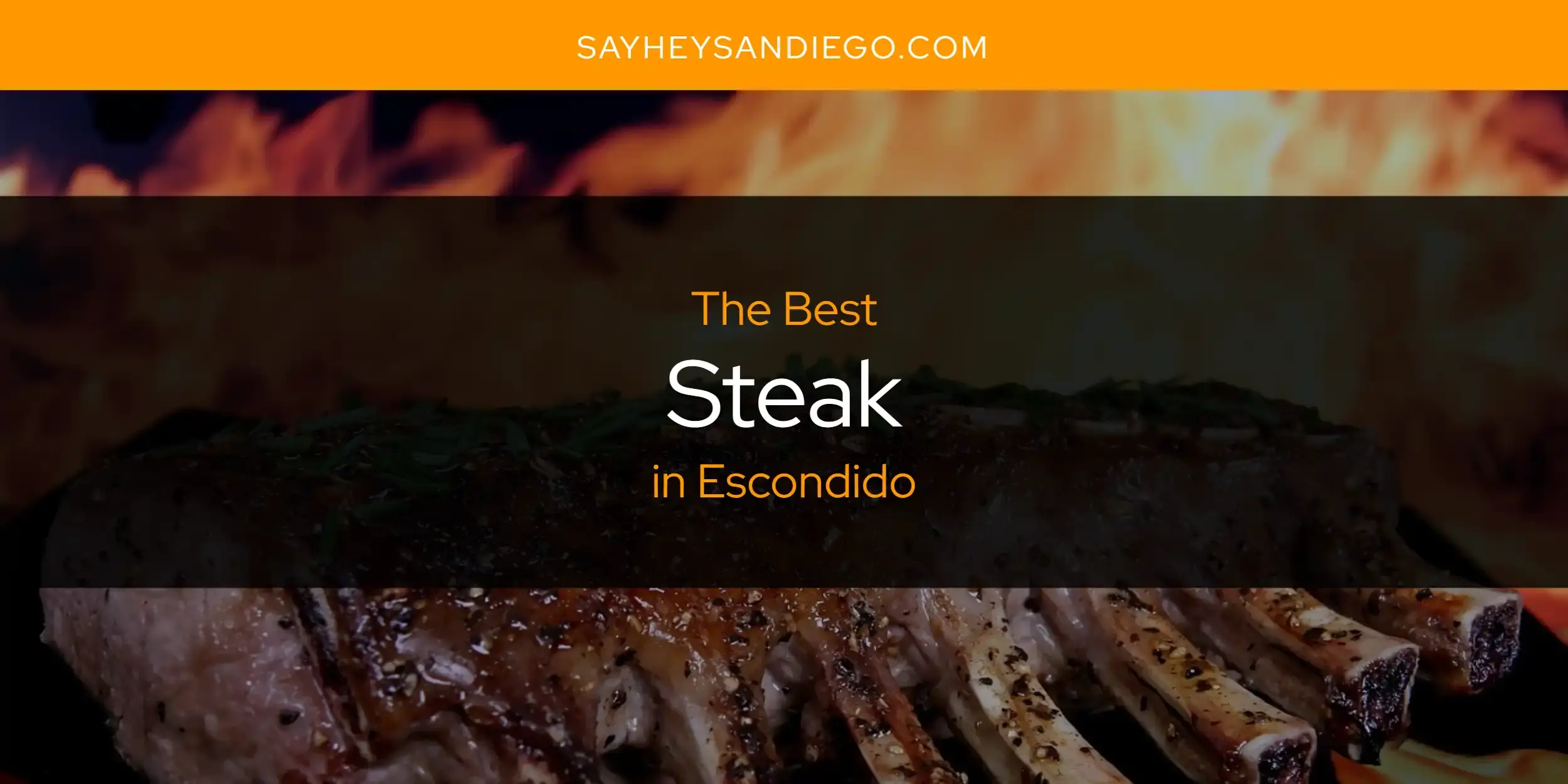 Escondido's Best Steak [Updated 2023]