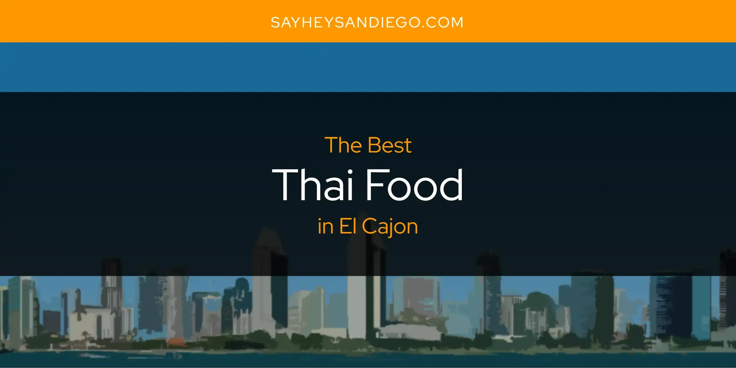 El Cajon's Best Thai Food [Updated 2023]