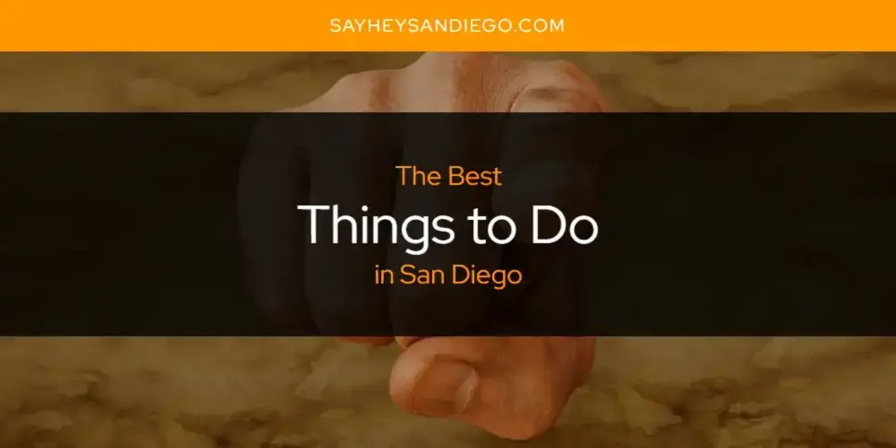 San Diego's Best Things to Do [Updated 2024]
