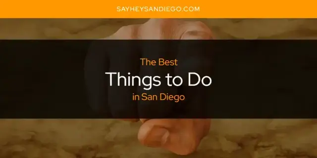 San Diego's Best Things to Do [Updated 2023]