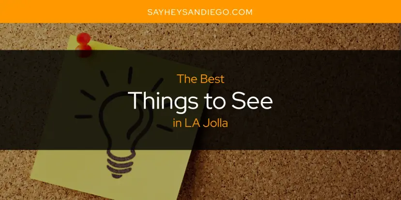 LA Jolla's Best Things to See [Updated 2024]