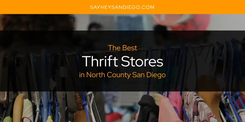 North County San Diego's Best Thrift Stores [Updated 2024]
