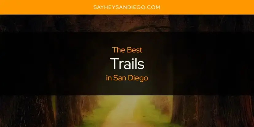 San Diego's Best Trails [Updated 2024]