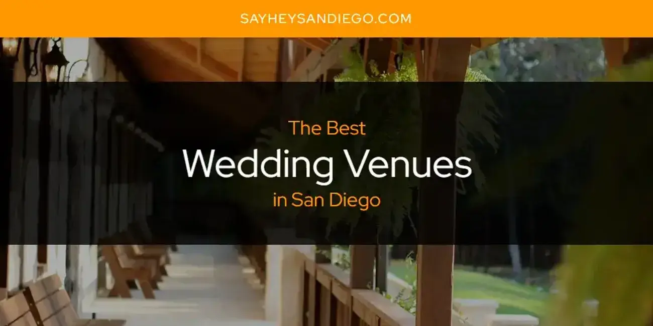 San Diego's Best Wedding Venues [Updated 2024]