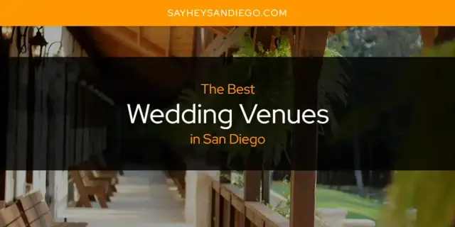 The Best Wedding Venues in San Diego [Updated 2023]