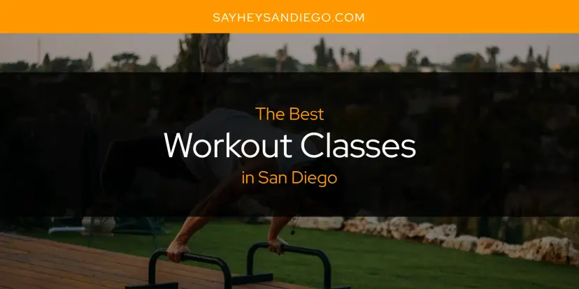 San Diego's Best Workout Classes [Updated 2024]