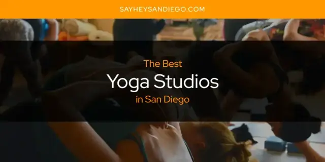 San Diego's Best Yoga Studios [Updated 2024]
