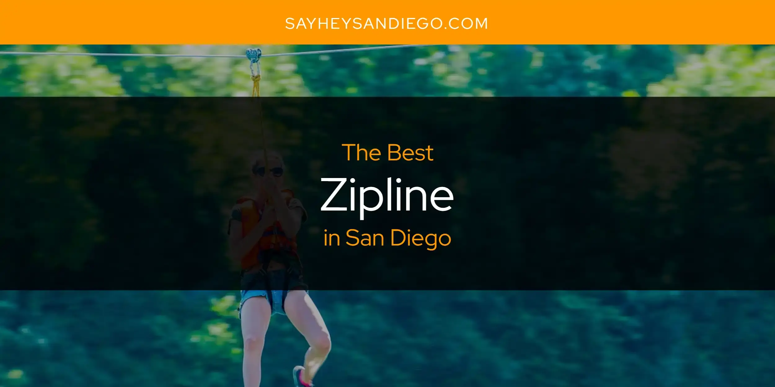 San Diego's Best Zipline [Updated 2024]