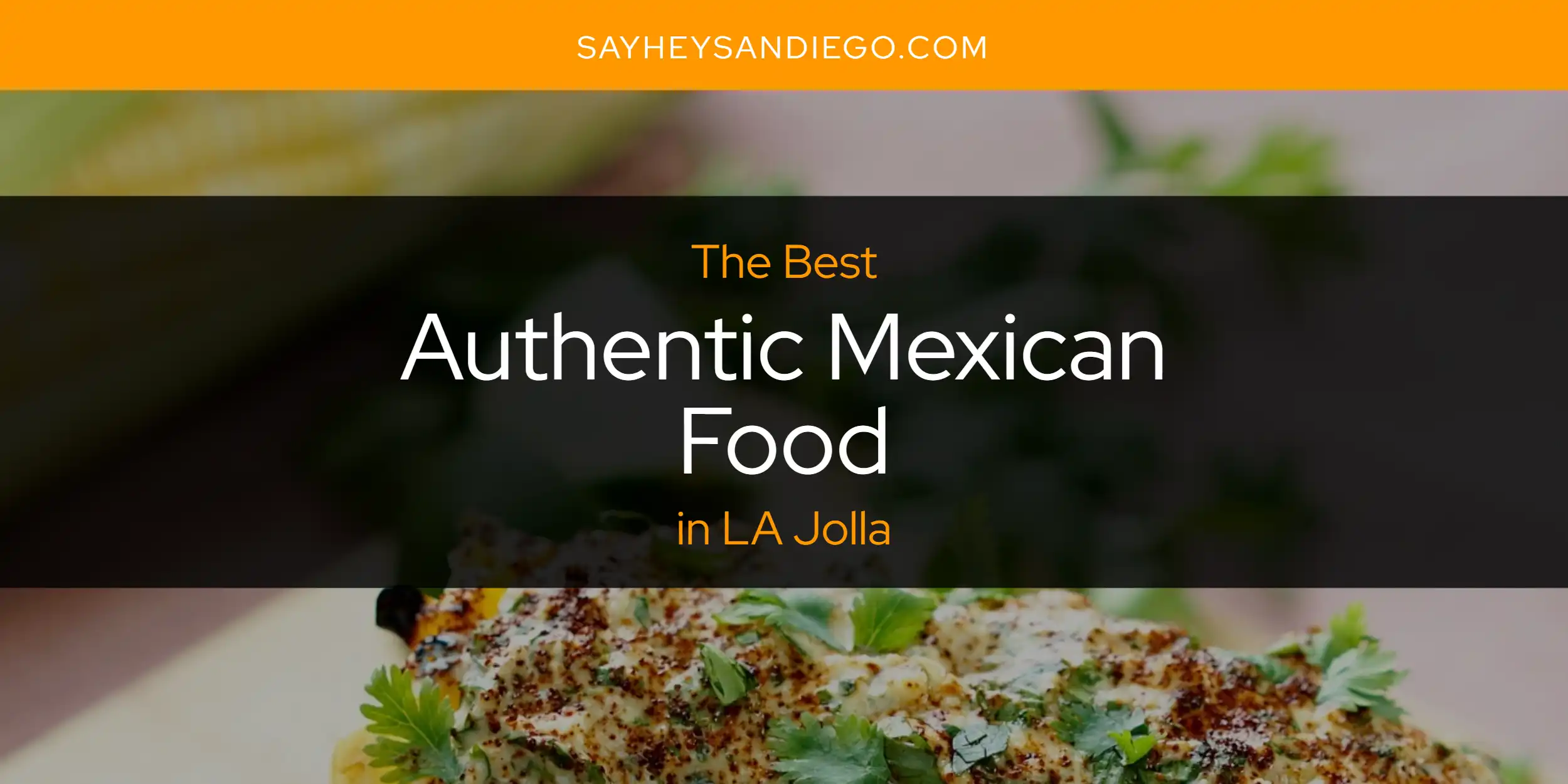 LA Jolla's Best Authentic Mexican Food [Updated 2025]