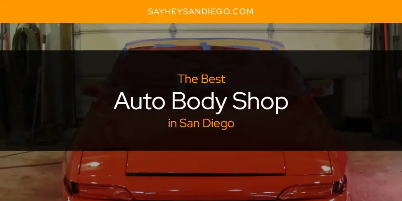 San Diego's Best Auto Body Shop [Updated 2025]