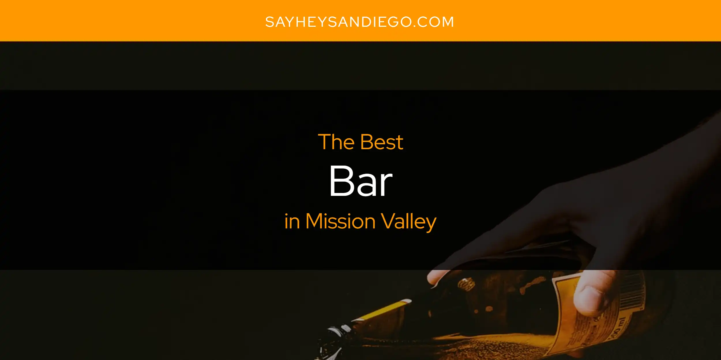 Mission Valley's Best Bar [Updated 2025]