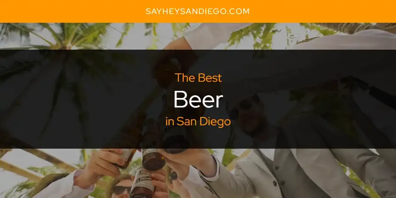 San Diego's Best Beer [Updated 2025]