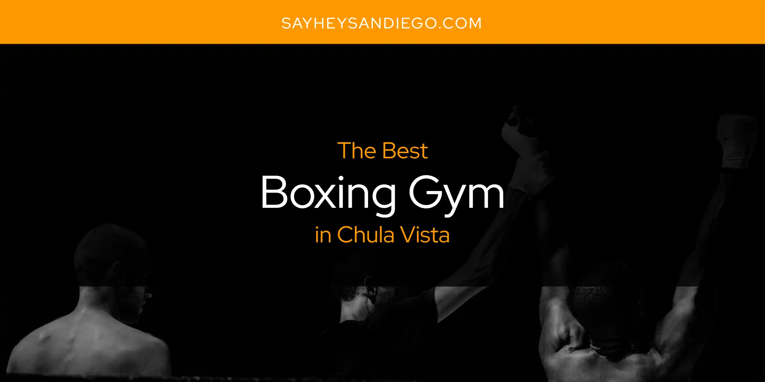 The Absolute Best Boxing Gym in Chula Vista  [Updated 2025]