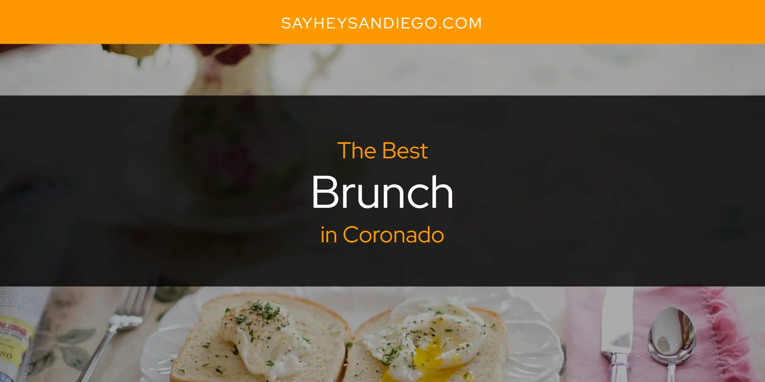 The Absolute Best Brunch in Coronado  [Updated 2025]
