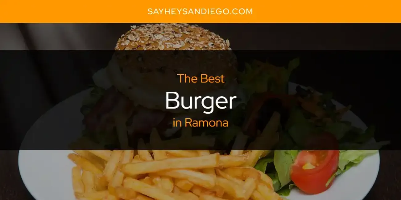 Ramona's Best Burger [Updated 2025]