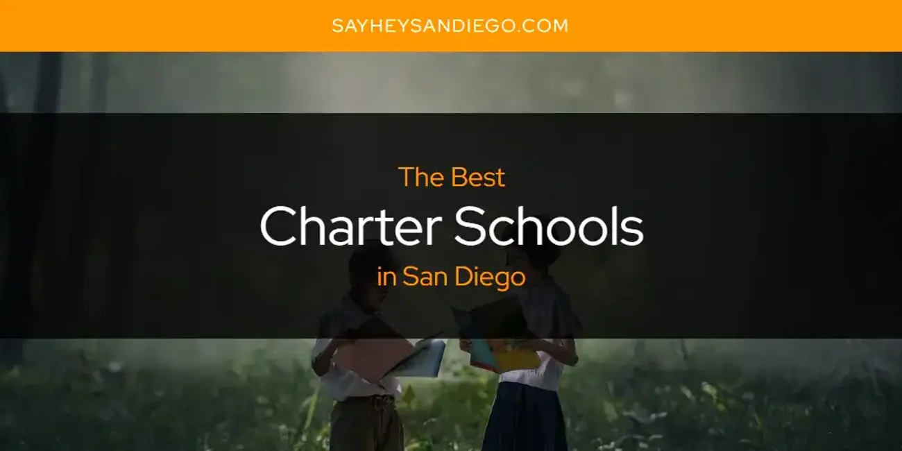 San Diego's Best Charter Schools [Updated 2025]