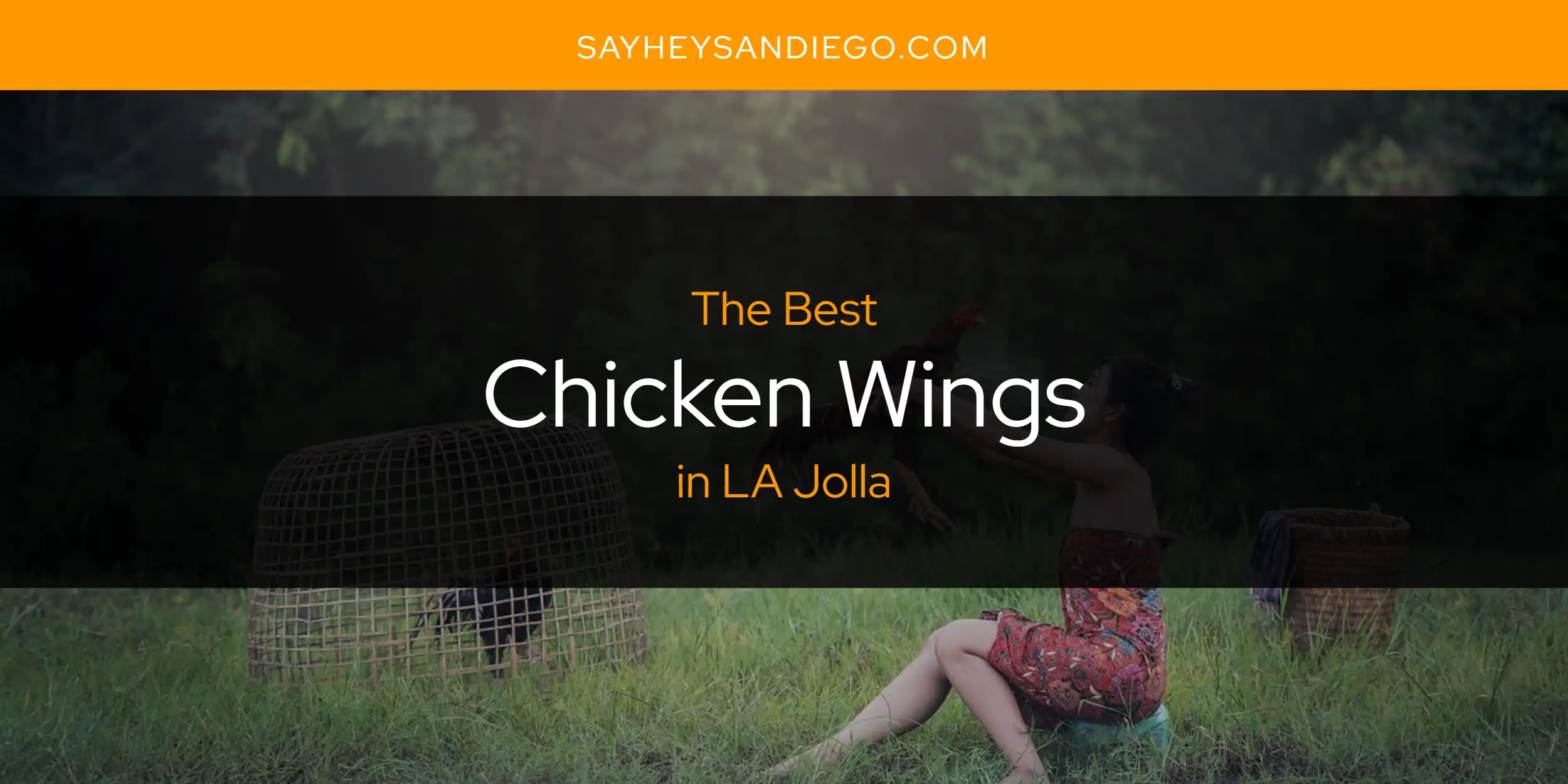 LA Jolla's Best Chicken Wings [Updated 2025]
