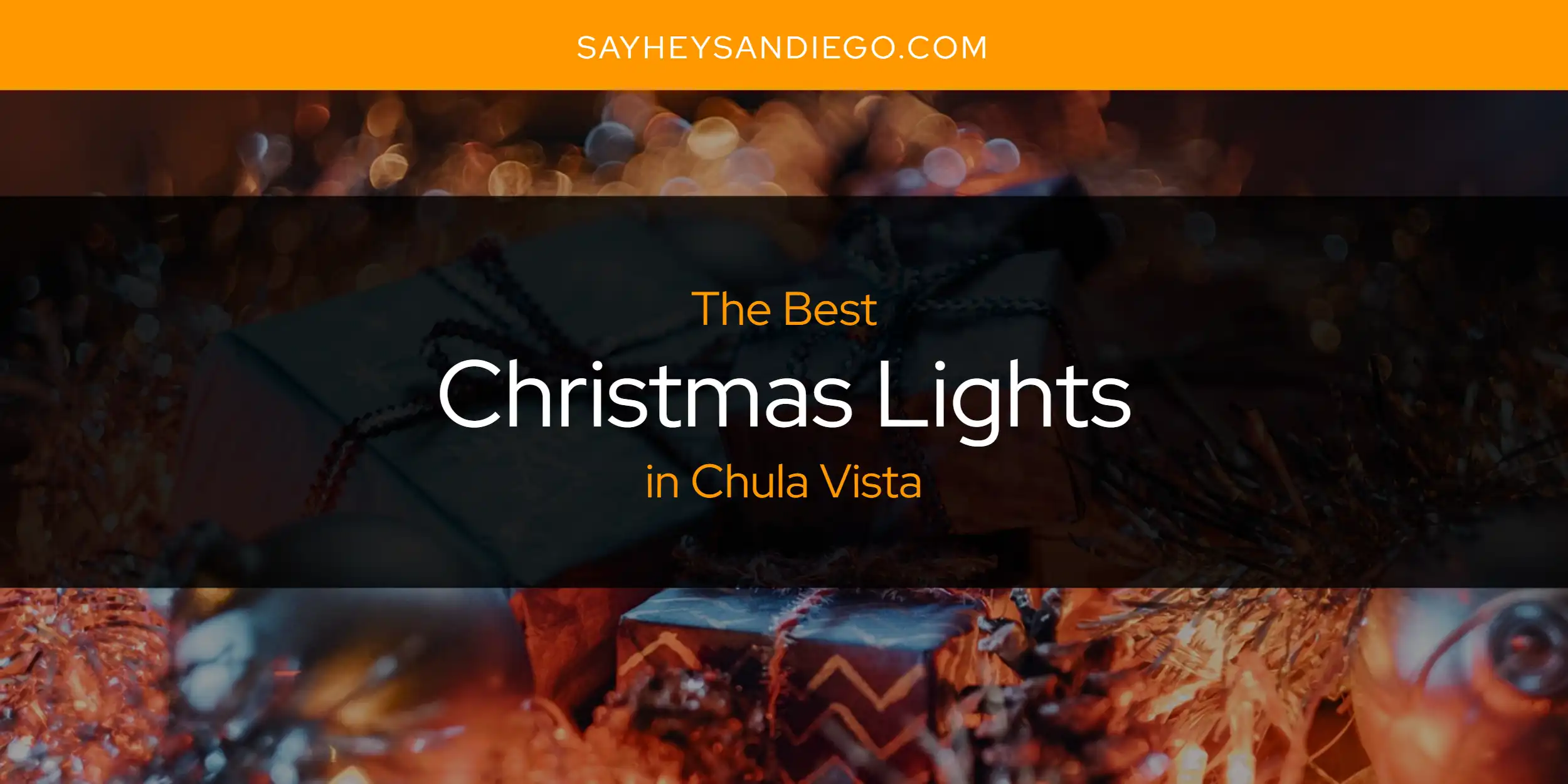 The Absolute Best Christmas Lights in Chula Vista [Updated 2024