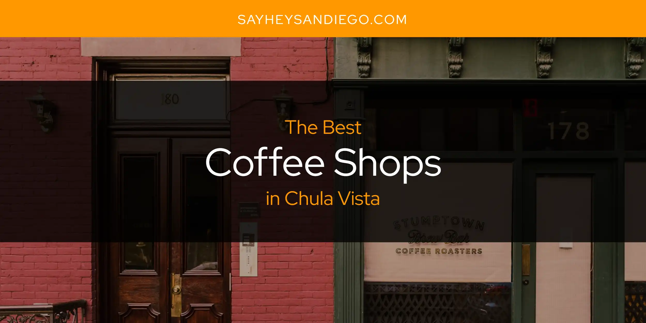 The Absolute Best Coffee Shops in Chula Vista  [Updated 2025]