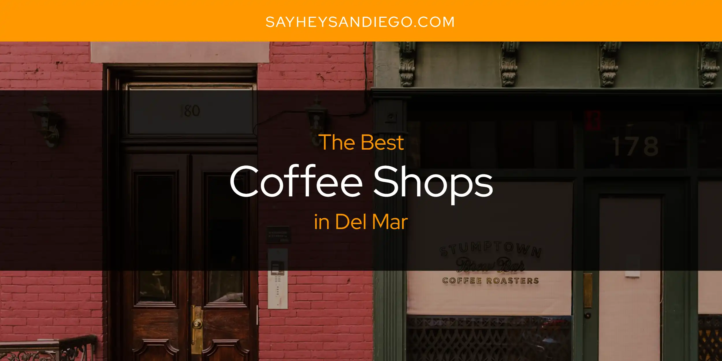 The Absolute Best Coffee Shops in Del Mar  [Updated 2025]