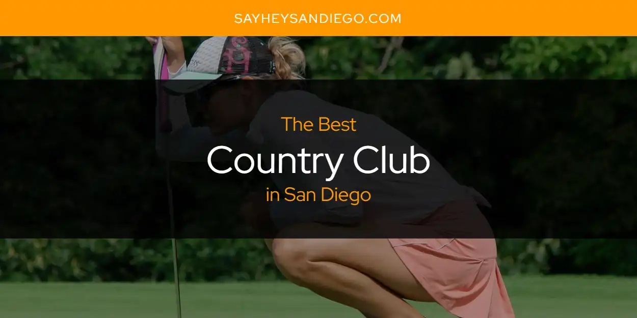 San Diego's Best Country Club [Updated 2025]