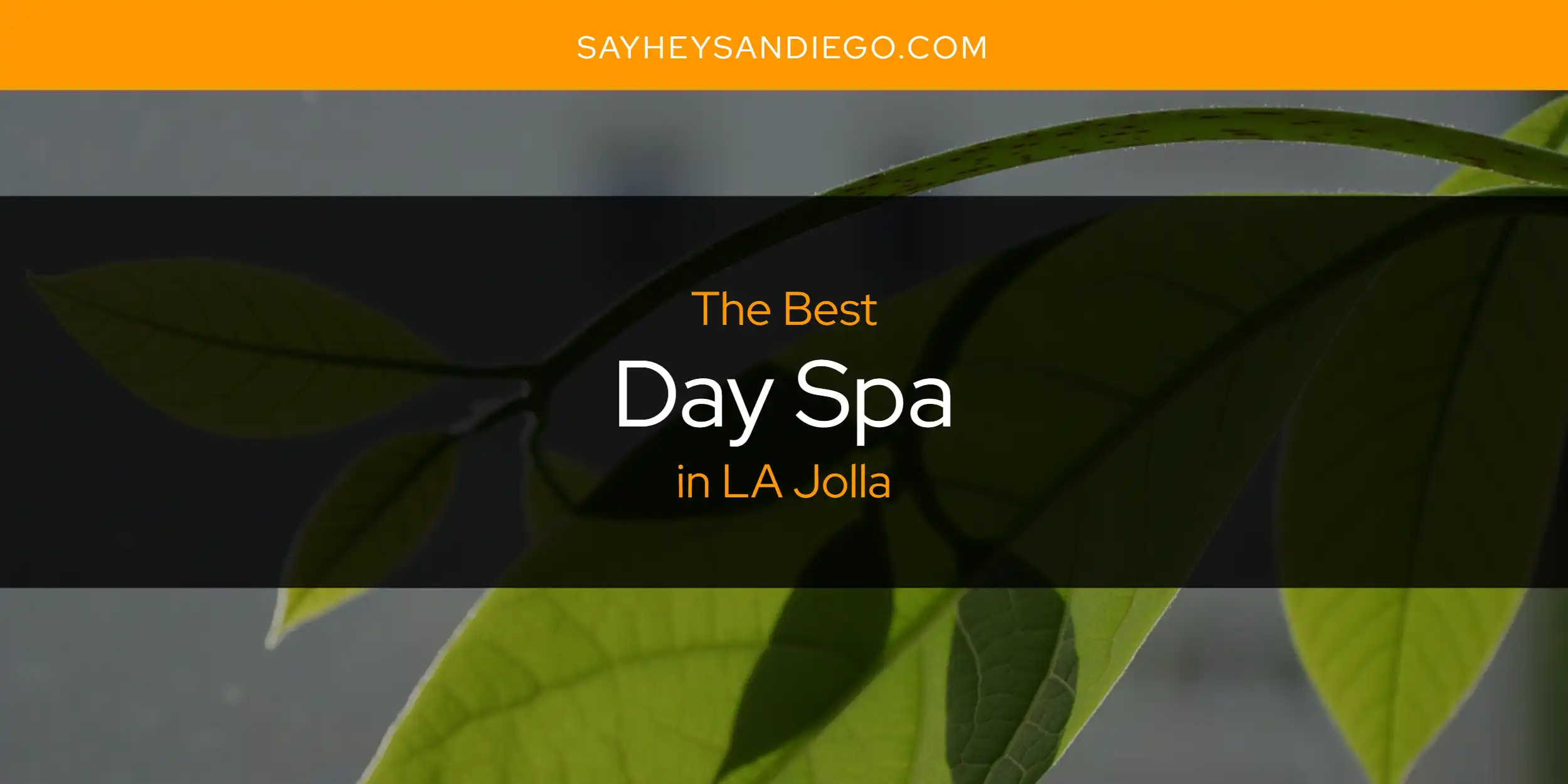 LA Jolla's Best Day Spa [Updated 2025]