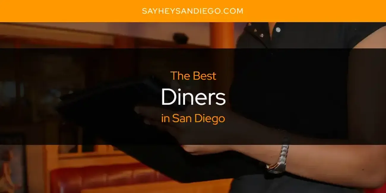 San Diego's Best Diners [Updated 2025]