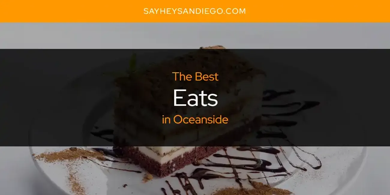 Oceanside's Best Eats [Updated 2025]