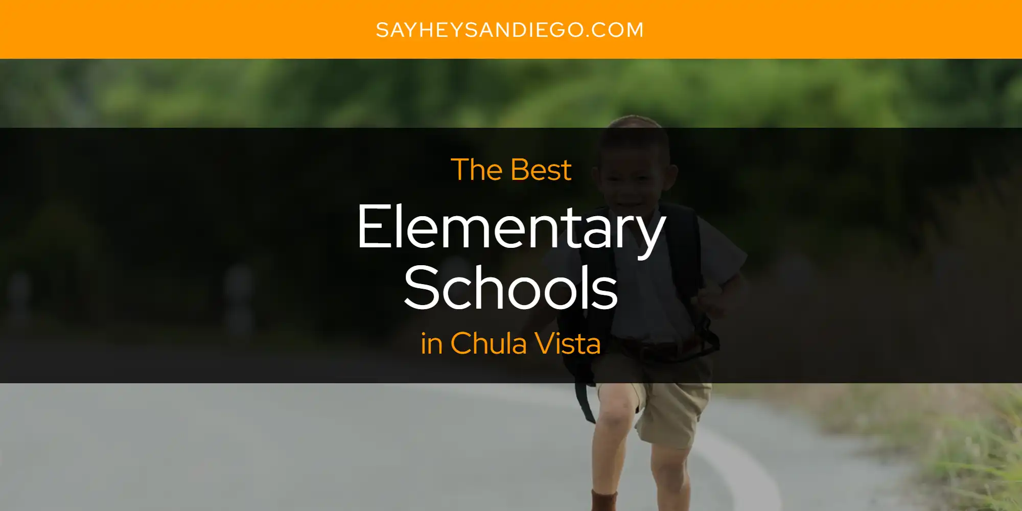 The Absolute Best Elementary Schools in Chula Vista  [Updated 2025]