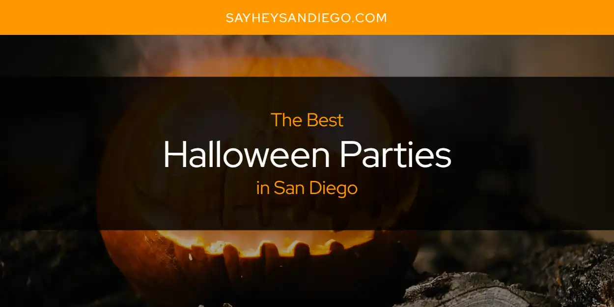 The Absolute Best Halloween Parties in San Diego [Updated 2024