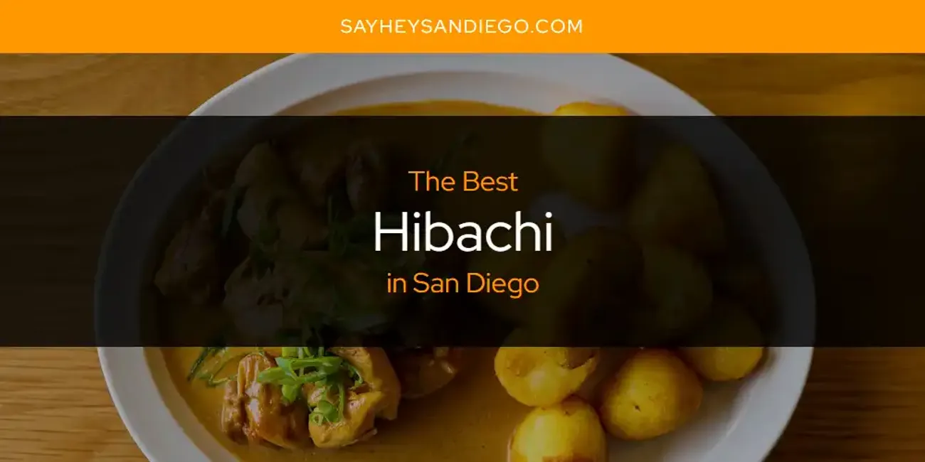 San Diego's Best Hibachi [Updated 2025]