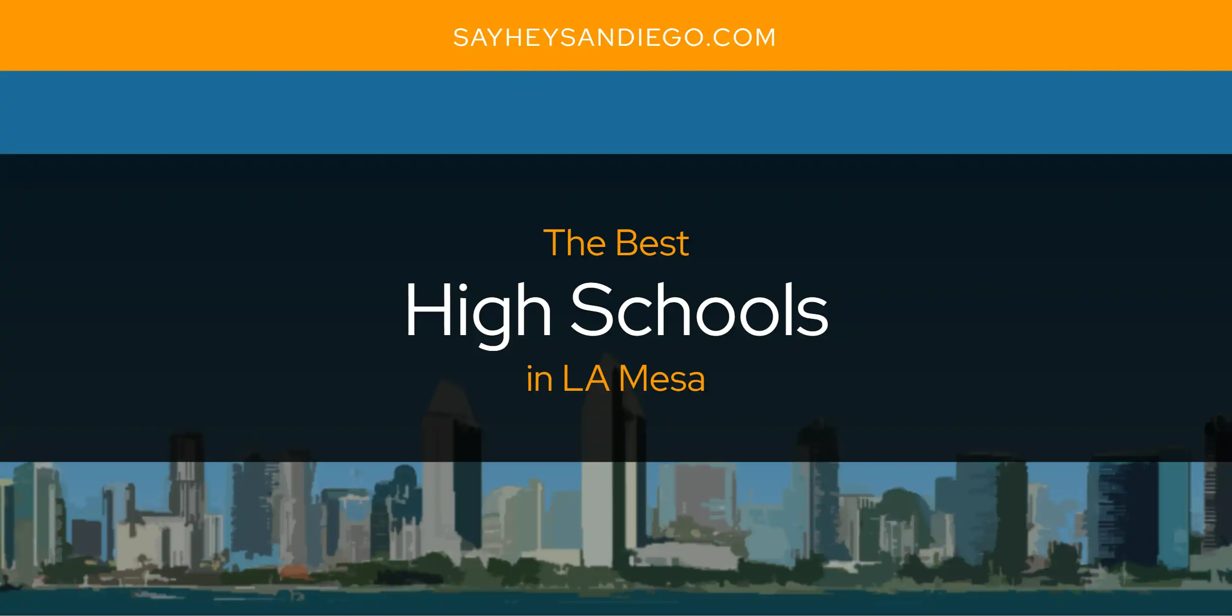 LA Mesa's Best High Schools [Updated 2025]