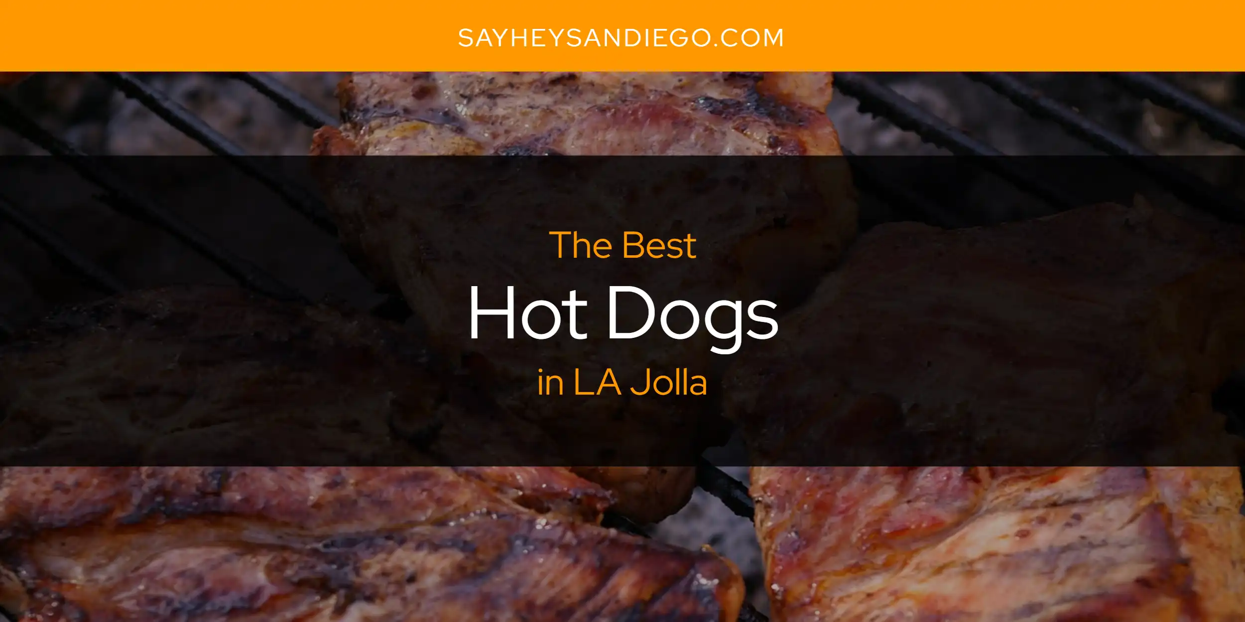 LA Jolla's Best Hot Dogs [Updated 2025]