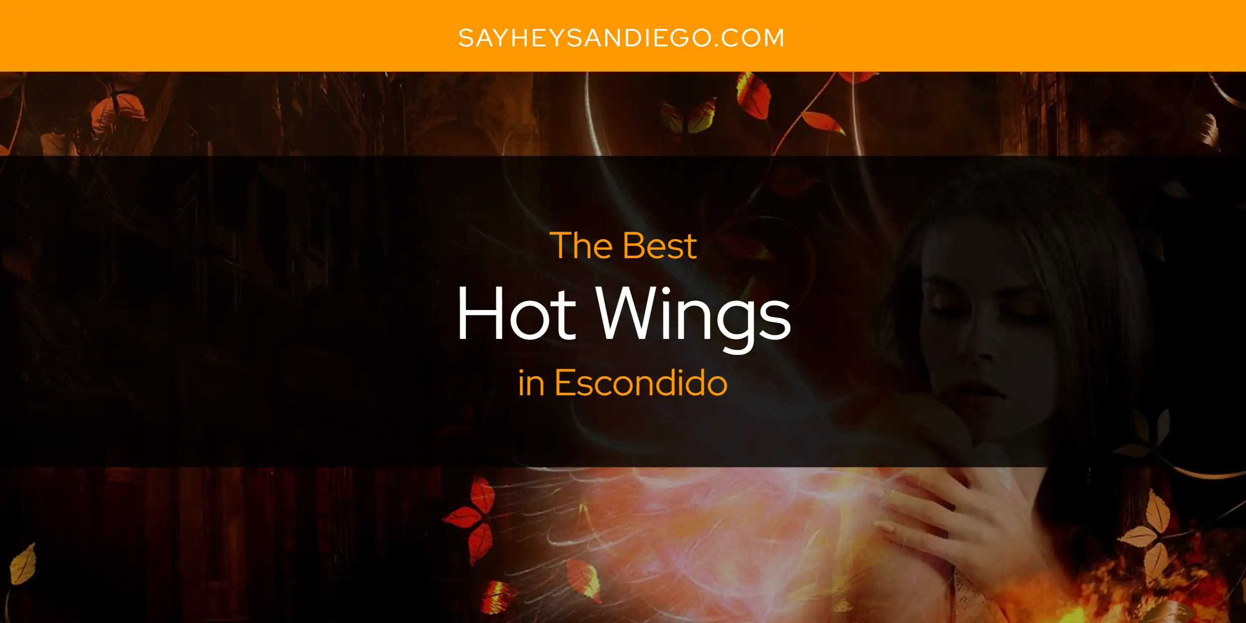 The Absolute Best Hot Wings in Escondido  [Updated 2025]