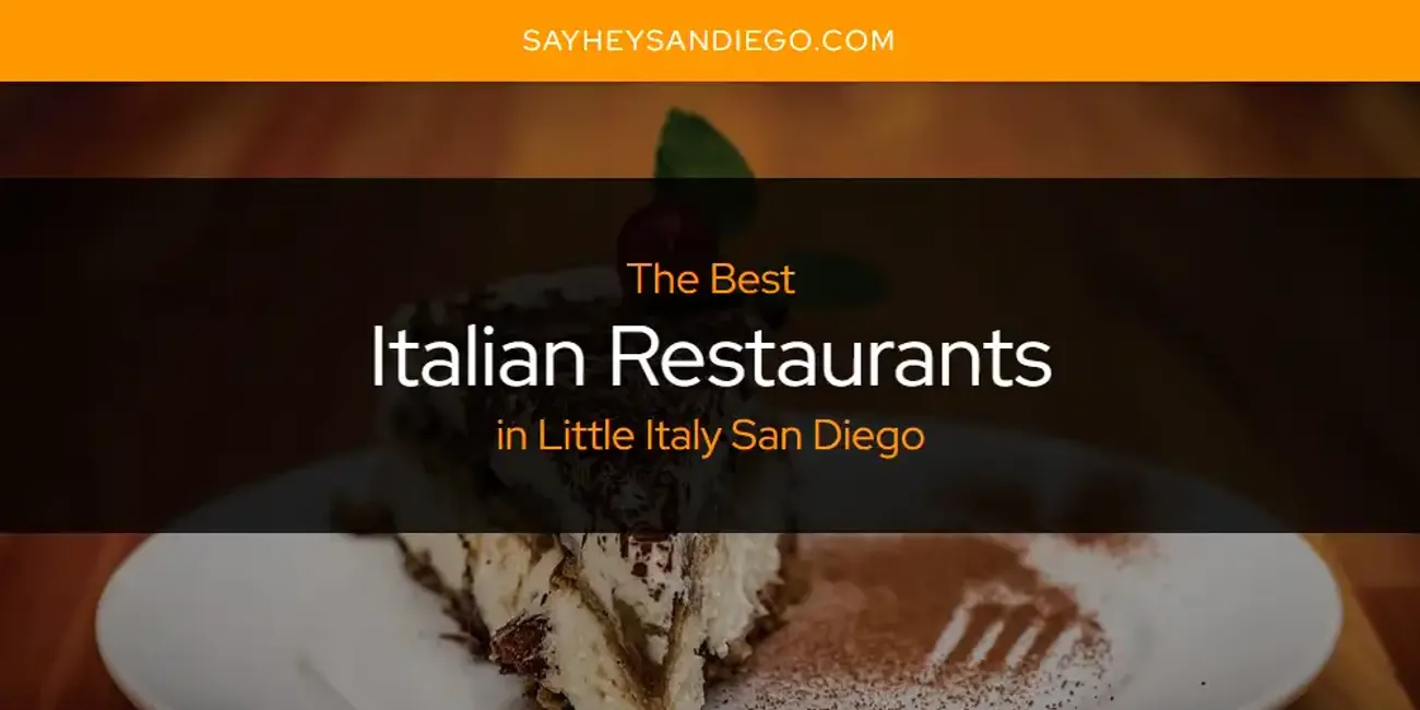 Little Italy San Diego's Best Italian Restaurants [Updated 2025]