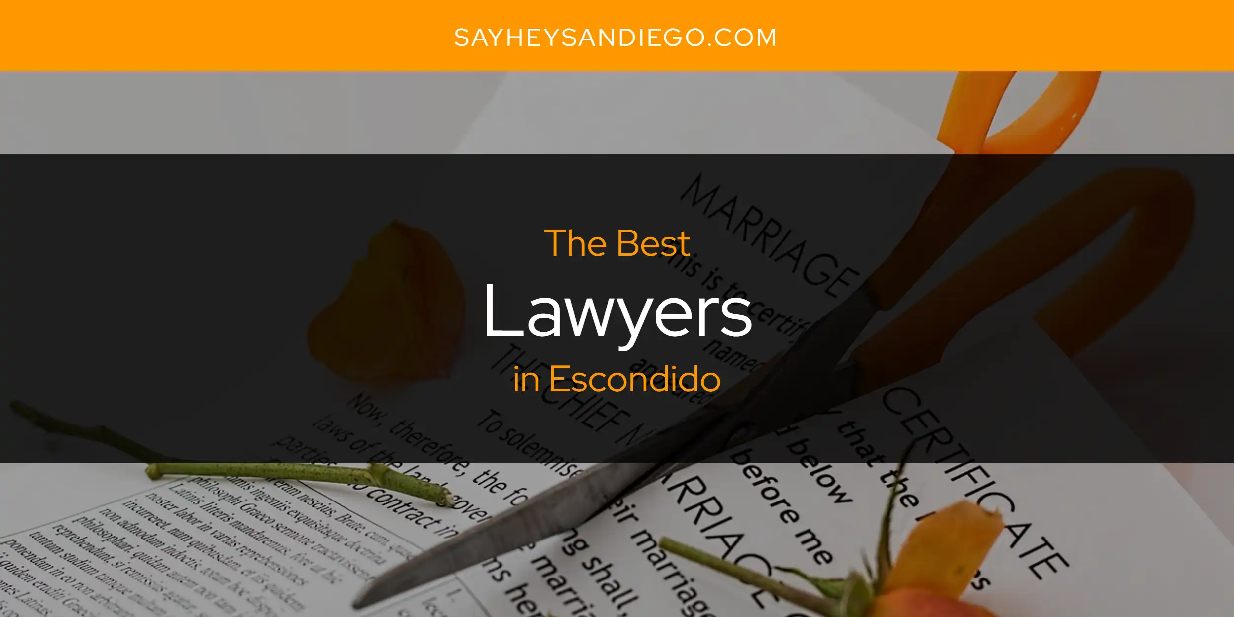 The Absolute Best Lawyers in Escondido  [Updated 2025]