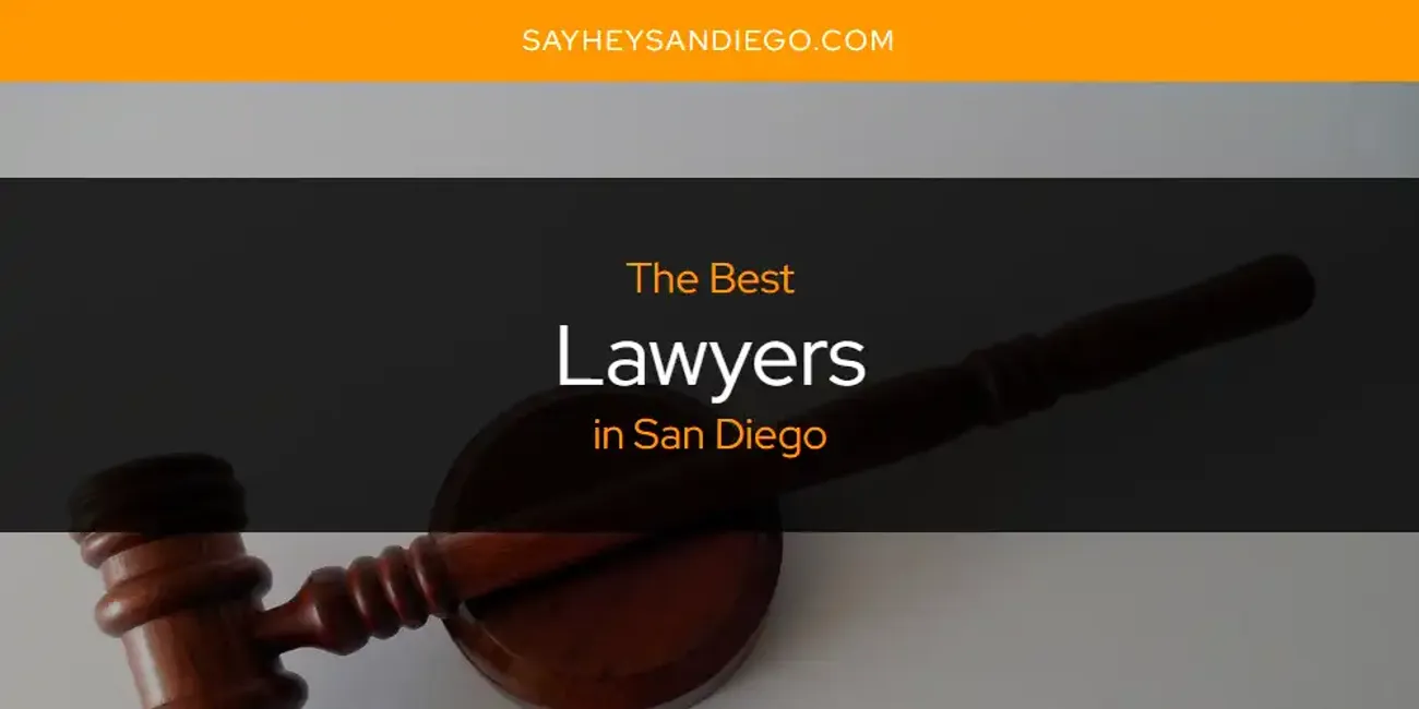 San Diego's Best Lawyers [Updated 2025]