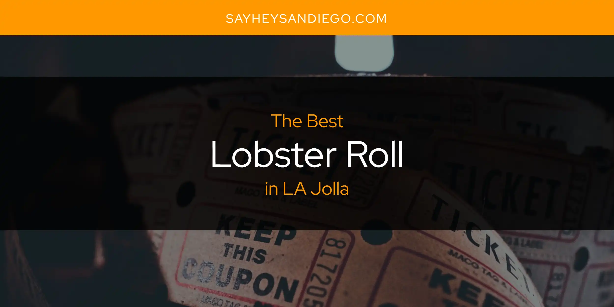 LA Jolla's Best Lobster Roll [Updated 2025]