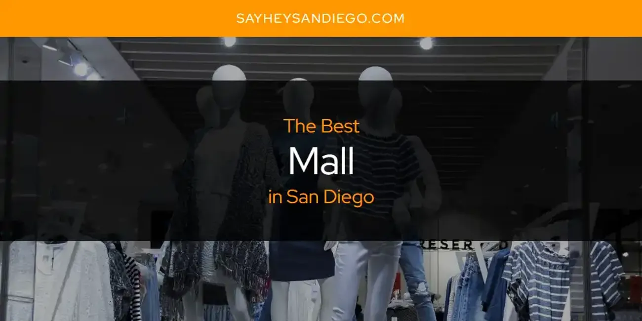 San Diego's Best Mall [Updated 2025]