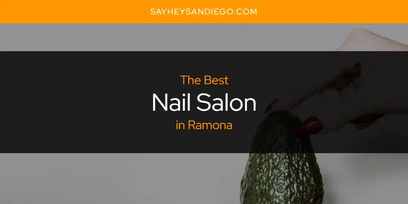 Ramona's Best Nail Salon [Updated 2025]