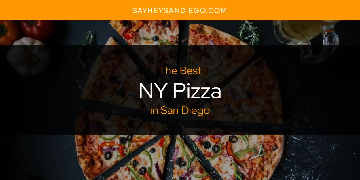 San Diego's Best NY Pizza [Updated 2025]